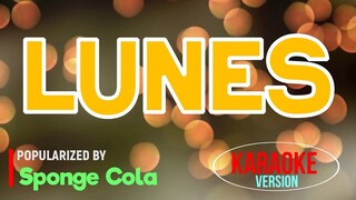 Lunes - Sponge Cola | Karaoke Version |🎼📀▶️