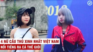4 nữ cầu thủ xinh nhất Việt Nam | Người đẹp ngất ngây - Người nổi tiếng ra cả thế giới
