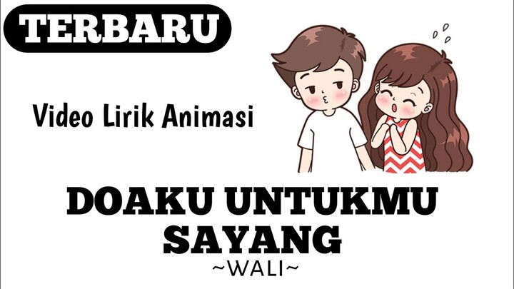 Tuhan Tolong Aku Tolong Jaga Dia Tuhan Aku Sayang Dia | Doaku Untukmu Sayang - Wali (Lirik Animasi)