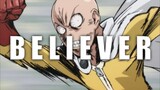 BELIEVER 《AMV》 One Punch Man