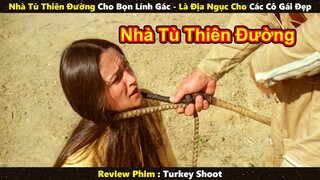 Nhà Tù Thiên Đường Cho Bọn Lính Gác - Là Địa Ngục Cho Các Cô Gái Đẹp || Review Phim