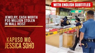 Jewelry, cash worth P35 million stolen in mall heist (with English subs) | Kapuso Mo, Jessica Soho