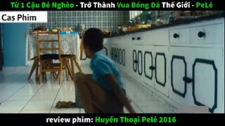 Tóm tắt Huyền thoại bóng đá pele