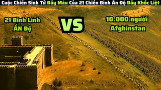 21 Người Lính Ấn ĐỘ Chiến Đấu Với 10 NGÀN Người Afghnistan || review phim: Thần Chiến Kesari