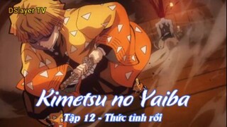 Kimetsu no Yaiba Tập 12 - Thức tỉnh rồi