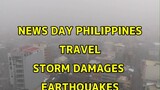 NEWS DAY PHILIPPINES!  TRAVEL, ALL SAINTS DAY, STORM DAMAGES & EARTHQUAKES!