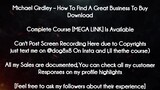 Michael Girdley course - How To Find A Great Business To Buy Download