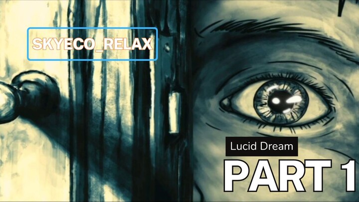 Watch, Play, Chat & Relax while seeing this amazing game. Game - Lucid Dream Part (1)
