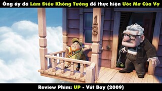 REVIEW PHIM VÚT BAY | UP (2009) | PIXAR