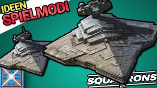 Ideen für neue SPIELMODI in STAR WARS SQUADRONS