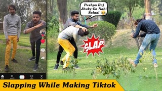 Slapping While Making TikTok Video Prank - Funny Public Prank @CrazyPrankTV