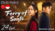 [Sub Indo] Ferry of Souls – Eps. 24 End (2025) 1080p