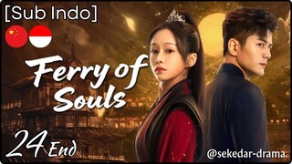 [Sub Indo] Ferry of Souls – Eps. 24 End (2025) 1080p