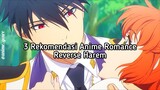 3 Rekomendasi Anime Romance Reverse Harem + Rating 😍