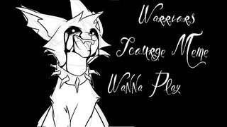 Warriors | Scourge Meme | Wanna Play | Flashes n Gory warning