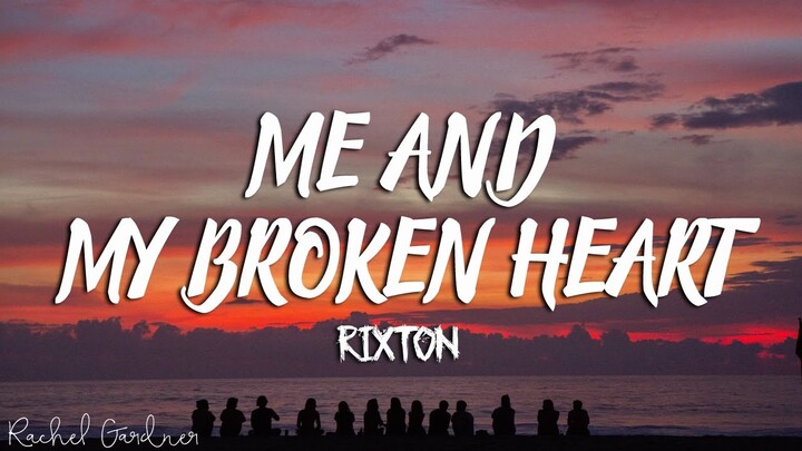 Rixton - Me And My Broken Heart (Lyrics)