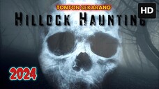 Hillock Haunting 2024 SUB INDO
