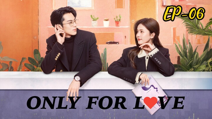 Only For Love ||Episode 06 || Hindi Dubbed