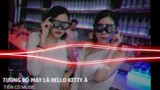 TƯỞNG BỐ MÀY LÀ HELLO KITTY À(Nửa Vầng Trăng Remix ) || NHẠC HOT TIK TOK 2021