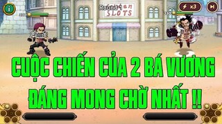 Hải Tặc Đại Chiến - KATAKURI VS LUFFY B.M...TRƯỜNG HỢP NÀO THÌ LÙ SẼ LẬT KÈO ĐƯỢC? LIỆU CÓ CÂN SỨC ?