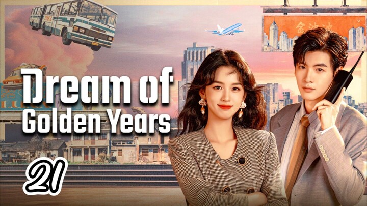 Dream Of Golden years Episode 21 Sub indo 2026