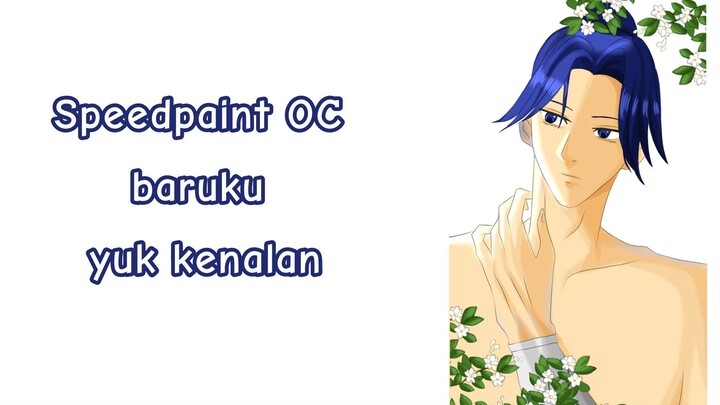 Speedpaint OC baruku namanya Adhinatha music by Donkgedank