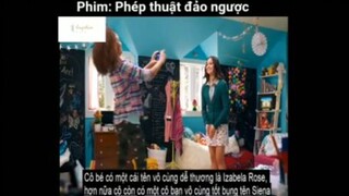 Tóm tắt phim: Phép thuật đảo ngược #VideoHayNhất