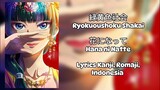 緑黄色社会Ryokuoushoku Shakai-花になってHana ni Natte,Kusuriya no Hitorigoto Op(Lyrics kanji,Romaji,Indonesia)