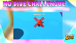 NO DIVE CHALLENGE Stumble Guys