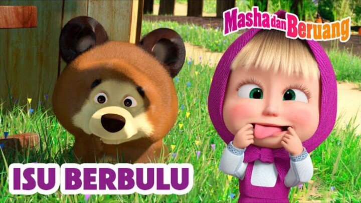 Masha dan Beruang 🤕🐻 Isu Berbulu 🐰🤪 (DUB INDO)