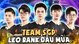 Team SGP Leo Rank Đầu Mùa Sẽ Căng Thẳng Ra Sao? | Lai Bâng