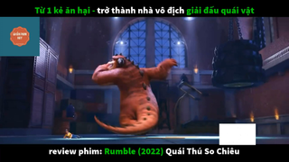 REVIEW PHIM : Quái thú so chiêu (p1) #rvphimhoathinh