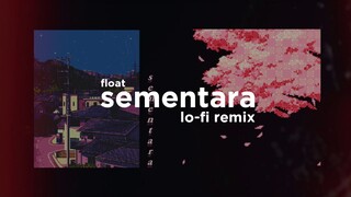 Float - Sementara (Lo-Fi Remix)