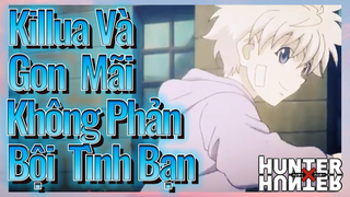 Killua Và Gon Mãi Không Phản Bội Tình Bạn