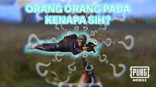 ORANG ORANG PADA KENAPA SIH?