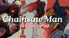 [Chainsaw Man] Aslinya nyeremin juga ya Chainsaw Man itu.