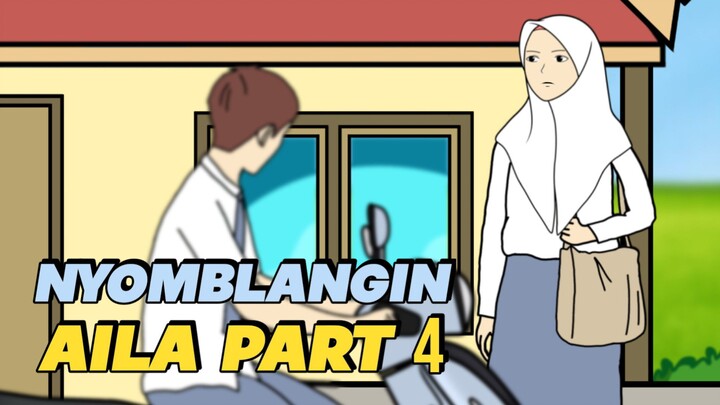 NYOMBLANGIN AILA PART 4 - Animasi Sekolah