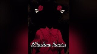 Anime: Shadow House 🥀 shadowhouse anime edit funimation thepromisedneverland emilico weeb animeedits fyp