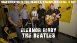 Eleanor Rigby - The Beatles | Mayonnaise x The Manila String Machine #TBT