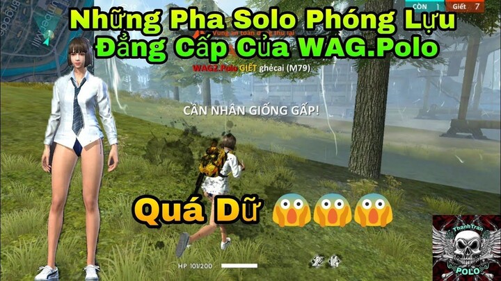 [ Garena Free Fire ] Những Pha Solo Phóng Lựu Cực Đẳng Cấp Của WAG.Polo - Tốc Chiến