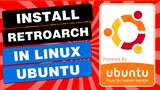 Ubuntu Install RetroArch Complete Guide | Install RetroArch On Ubuntu