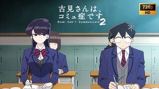 Komi San S2 - Ep3 SUB INDO (Komi Can't Communicate)