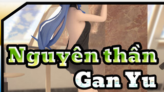 [Nguyên thần/MMD] Gan Yu