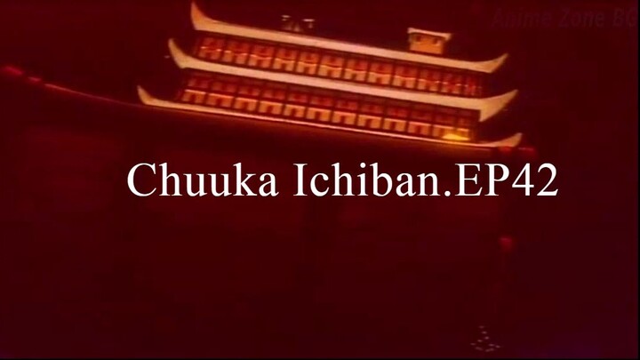 Chuuka Ichiban.EP42