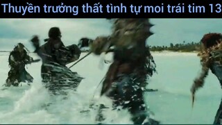 Thuyền trưởng thất tình tự moi trái tim #13