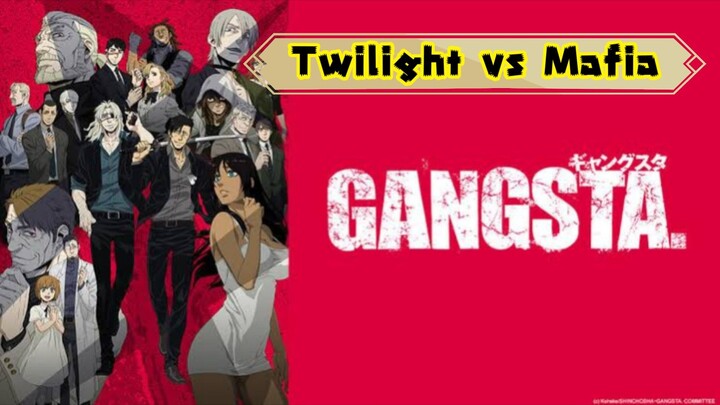 Gangsta: Pertarungan Twilight vs Mafia