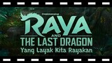 review Raya and the Last Dragon yang Layak Kita Rayakan