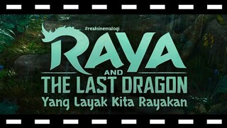 review Raya and the Last Dragon yang Layak Kita Rayakan
