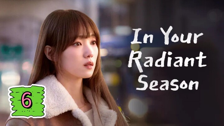 In Your Radiant Season Episode 6