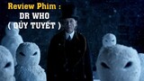 Review phim hay hot : Doctor Who ( The Snowmen ) / Tóm Tắt Phim nhanh hay